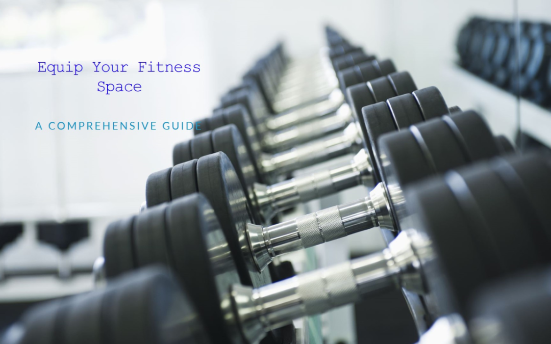 Choosing the Best New Fitness Equipment for Your Commercial Fitness Space: A Comprehensive Guide