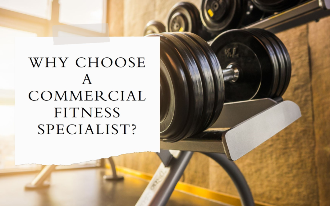 The Benefits of Choosing a Commercial Fitness Specialist Over Buying from a Fitness Retail Store